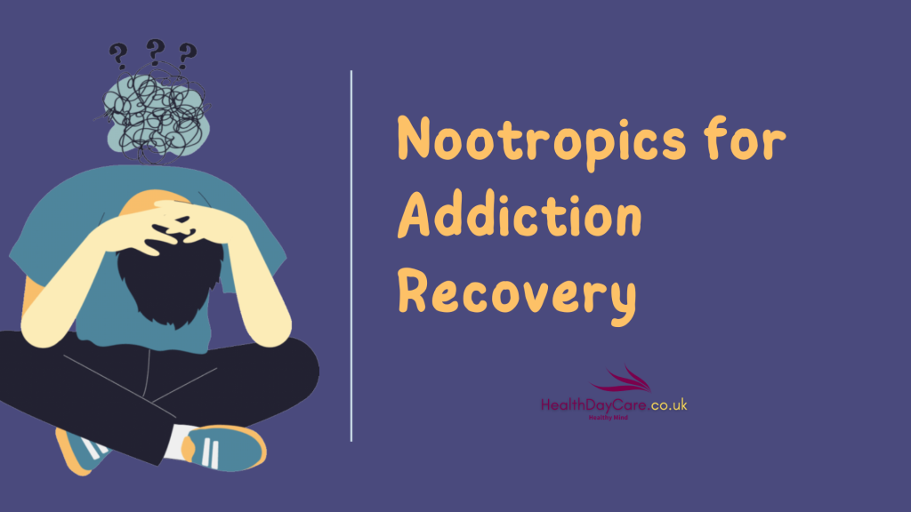 Nootropics for Addiction