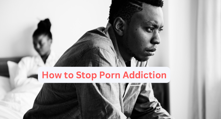 How to Stop Porn Addiction